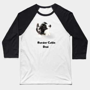 Border Collie Dad Baseball T-Shirt